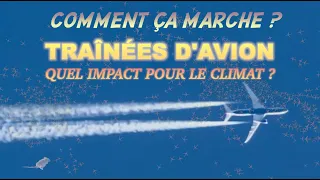 TRAÎNÉES D'AVION : QUEL IMPACT POUR LE CLIMAT ?