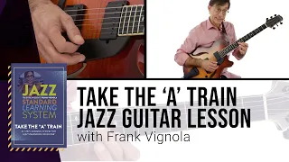 🎸 "Take The 'A' Train" Guitar Lesson with Frank Vignola