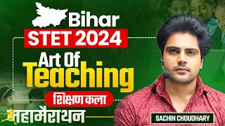 BIHAR STET 2024 Art of Teaching Marathon by Sachin choudhary live 8pm