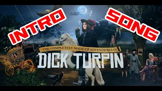 The Completely Made-Up Adventures of Dick Turpin | Intro Song | Opening Credits | Main Theme