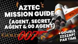 Aztec Mission Guide (Agent, Secret Agent & 00 Agent) - GoldenEye 007 (Xbox Series X)