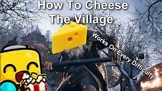 RE8 How To Cheese The Village