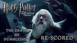 Harry Potter and the Half-Blood Prince/John Williams - Re-Score | The Death of Dumbledore