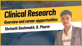 Clinical Research:  Overview & Career Opportunities