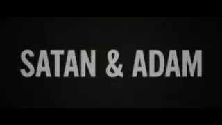 Satan & Adam (Official Teaser)
