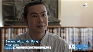 Reportage France 3, Binliang Alexander Peng- joaillier artisan- Musée des arts décoratifs - Paris