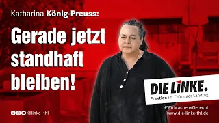 Katharina König-Preuss: Gerade jetzt standhaft bleiben!