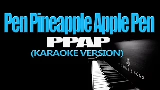 PPAP - Pen Pineapple Apple Pen (KARAOKE VERSION)