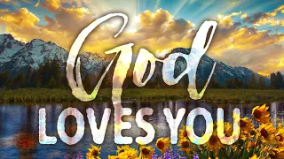 GOD LOVES YOU (Undeniable Proof of God's Love)
