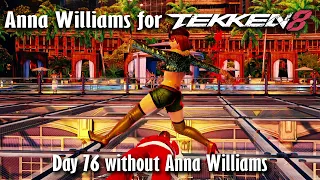 Day 76 without Anna Williams in Tekken 8