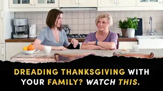 Dreading Thanksgiving with your family? Watch THIS