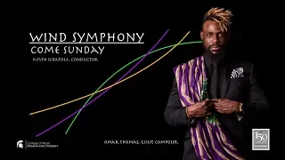 MSU Wind Symphony | Omar Thomas' Come Sunday | 9.26.2019