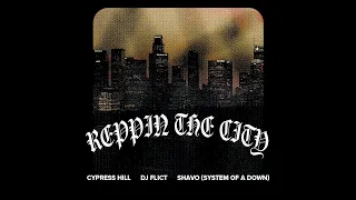 DJ Flict x Cypress Hill x SHAVO “REPPIN THE CITY” (LAFC) [Official Audio]