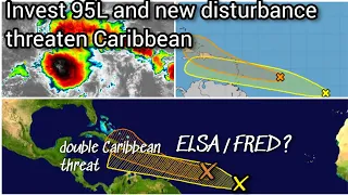 Invest 95L and New Disturbance to become tropical storms ELSA and FRED?