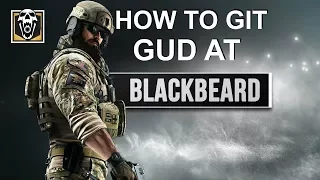 HOW TO GIT GUD AT BLACKBEARD