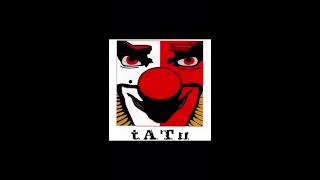 Clowns (Extended Russian Invasion Remix) - t.A.T.u. [AUDIO]