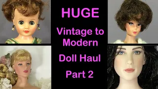 HUGE Vintage to Modern Doll Haul, Part 2