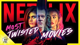 10 Totally Twisted NETFLIX Movies Too F***'d Up & Too Fun to Miss | Flick Connection