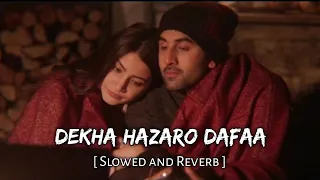 Dekha Hazaro Dafaa [ Slowed and Reverb ] Music Lover