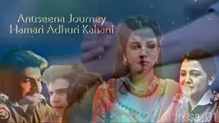 Anuseena Journey || Hamari Adhuri Kahani FT. Anuseena || (requested vm)