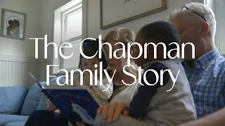 The Chapman Family Story | An Adoption Story
