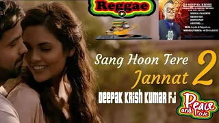 Sang Hoon Tere Reggae | Jannat 2 | Emraan Hashmi | Remix Revolution 2021 | Love Tunes | DKK Fj |