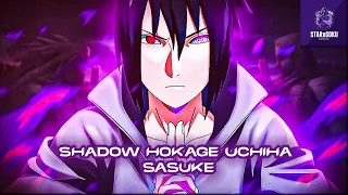 Uchiha Sasuke AMV | Shadow Hokage Sasuke AMV