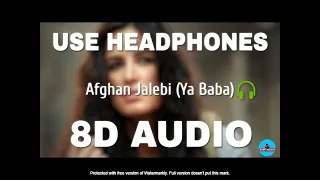 8D 🎧 Afghan Jalebi (Ya Baba) FULL VIDEO Song | Phantom | Saif Ali Khan, Katrina Kaif | T-Series