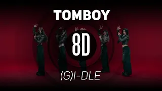 𝟴𝗗 𝗠𝗨𝗦𝗶𝗖 | TOMBOY - (G)I-DLE | 𝑈𝑠𝑒 ℎ𝑒𝑎𝑑𝑝ℎ𝑜𝑛𝑒𝑠🎧