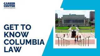 Get to Know Columbia Law I Nov 2022