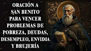 🔥 Oración a SAN BENITO para vencer problemas de pobreza, deudas, desempleo, envidia y brujería 💪