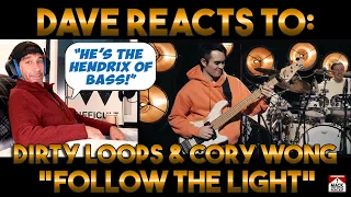 Dave's Reaction: Dirty Loops & Cory Wong — Follow The Light