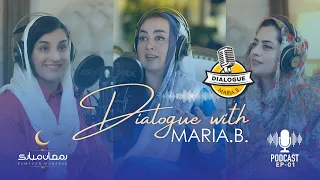 Dialogue with Maria B Podcast | Episode 1 | Ramadan Edition