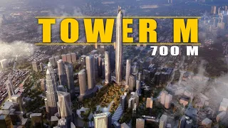 TOWER M : A 700 METER SKYSCRAPER IN KUALA LUMPUR
