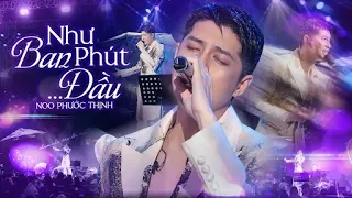 Noo Phước Thịnh Thả Hồn Hát Live Bản Hit NHƯ PHÚT BAN ĐẦU | Hàng Nghìn Khán Giả Đứng Ngồi Không Yên