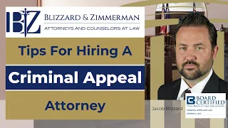 Essential Tips for Hiring a Criminal Appeals Attorney - Expert Advice by Jacob Blizzard