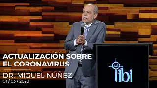Actualización sobre el Coronavirus - Dr. Miguel Núñez