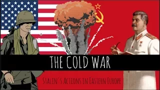 The Cold War - Stalin's Actions in Eastern Europe 1945-1948 - Episode 4