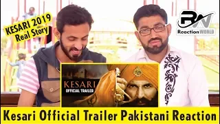 Kesari Official Trailer Akshay Kumar Parineeti Chopra | Pakistani Reaction | Reaction World