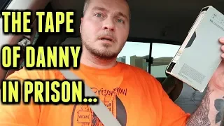 Getting The Tape Of Danny In Prison