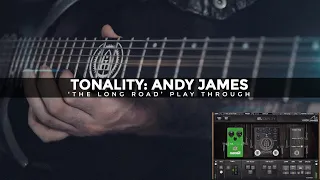 Tonality - Andy James "The Long Road" Play Through