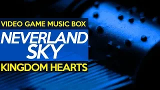 Kingdom Hearts: Neverland Sky || Video Game Music Box