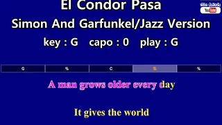 El Condor Pasa - Simon And Garfunkel/Jazz Version (Karaoke & Easy Guitar Chords)  Key : G