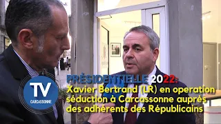 Xavier Bertrand (LR) en opération séduction à Carcassonne auprès des adhérents des Républicains :