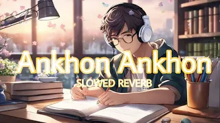 Aankhon LoFi | Slowed+Reverb | Yo Yo Honey Singh | #yoyohoneysingh #AankhonAankhon