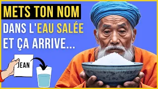 Mettez VOTRE NOM dans l'EAU SALÉE et VOUS AUREZ TOUT CE QUE VOUS VOULEZ...5 Secrets | Histoire Zen