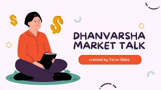 Dhanvarsha Market Talk - Session 49