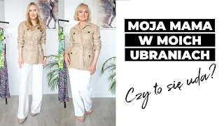 Moja mama w moich ubraniach - stylizacje dla dojrzałej kobiety