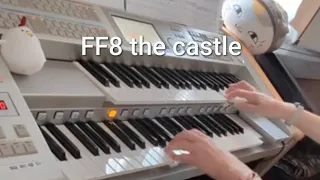 FF8　The Castle （elctone）