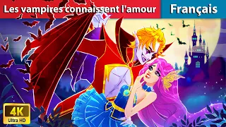 Les vampires connaissent l'amour 🌻 Contes De Fées Français | WOA - French Fairy Tales